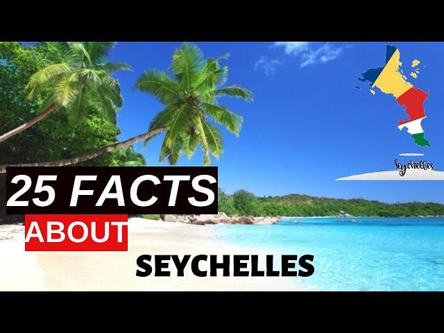 Seychelles - 25 Interesting Facts About the Seychelles Islands