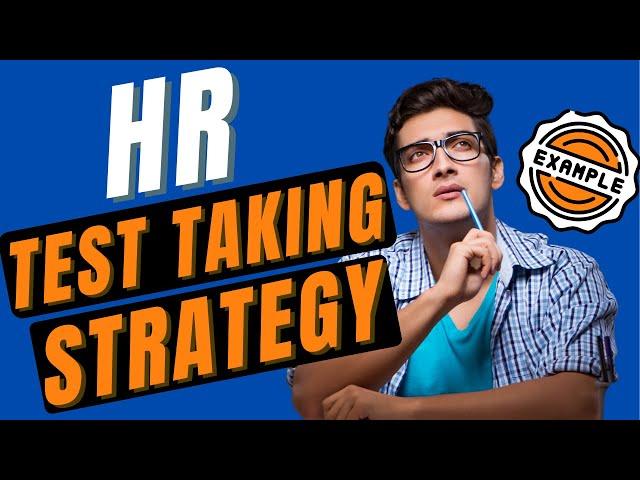 5 HR Test Taking Tips with Examples - SHRM, PHR, SPHR, HRCI