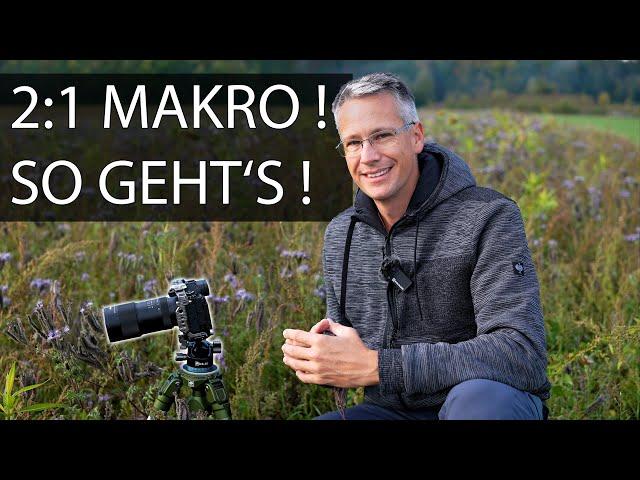 So funktioniert Makro Fotografie mit einem 2:1 Objektiv!