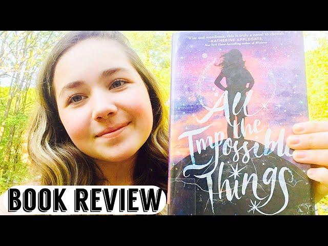 All the Impossible Things Book Review: ABC Alyssa the Book Critic