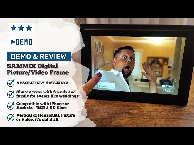 The BEST Digital Picture/Video Frame I've Ever Seen! SAMMIX - I'm Impressed!