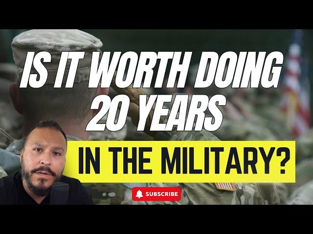 Is 20 Years In The Military Worth It?