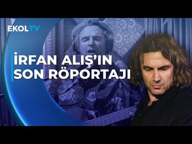 Peyk Grubunun Solisti İrfan Alış, Son Röportajını Ekol TV'ye vermişti...