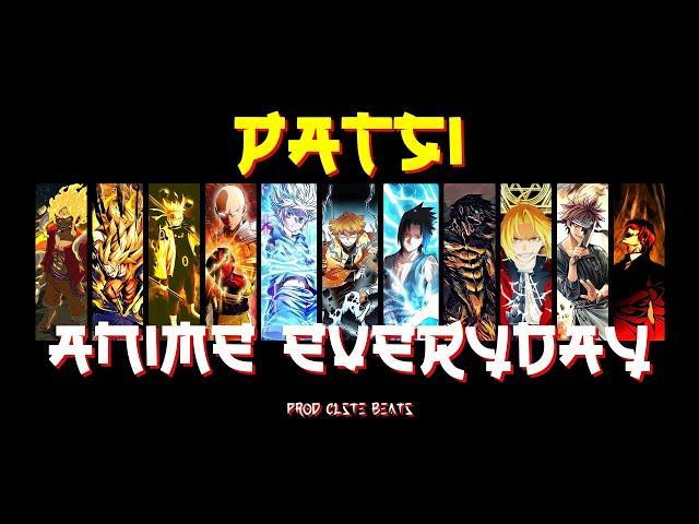 Patsi - Anime Everyday (Prod. Clste Beats)