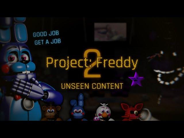 Project: Freddy 2 (2018) Unseen Content