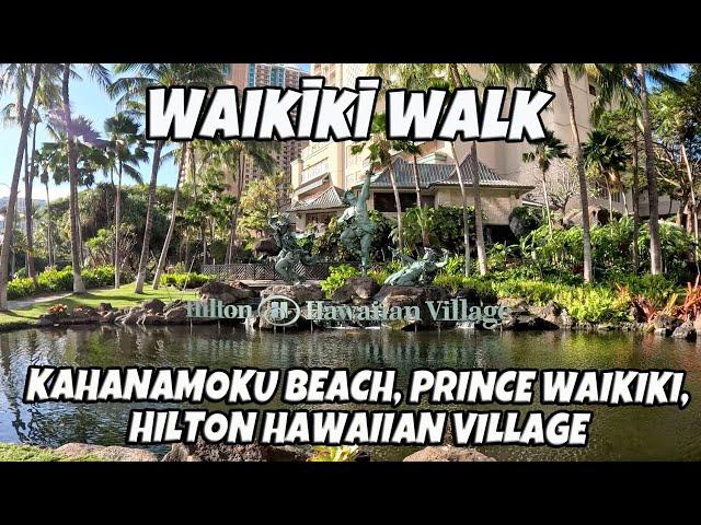 Waikiki Walk Kahanamoku Beach Prince Waikiki Hilton Hawaiian Village Honolulu Hawaii March 4, 2024