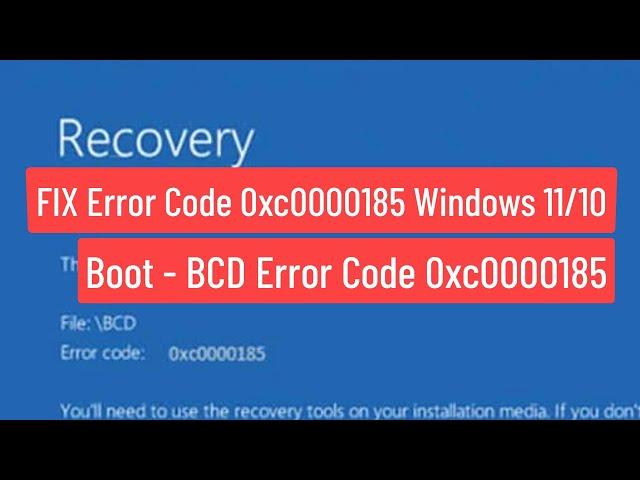 FIX Error Code 0xc0000185 Windows 11/10 Boot - BCD Error Code 0xc0000185 Solved