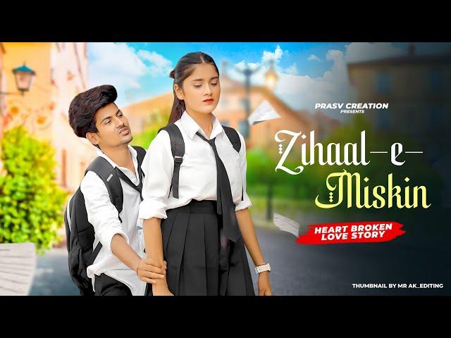 Zihaal e Miskin | V Mishra,Shreya Ghosal | Heart Broken Love Story | New Hindi Song | PRASV Creation