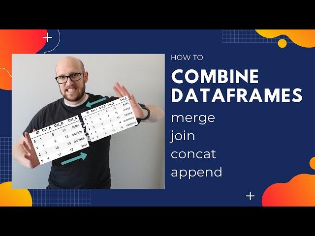 How to combine DataFrames in Pandas | Merge, Join, Concat, & Append