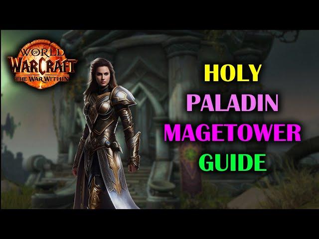 Holy Paladin Magetower Guide | Post Nerf | Guide | The War Within Season 1 11.0.5