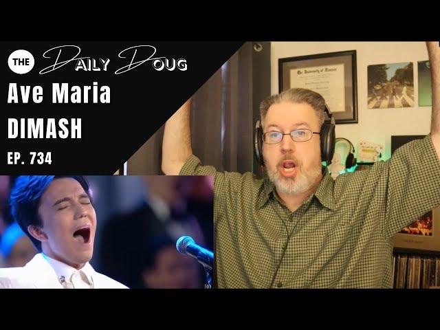 Classical Composer Reacts to DIMASH: AVE MARIA | The Daily Doug (Episode 734)