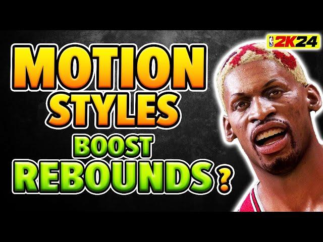 Motion Styles Boost Rebounding?