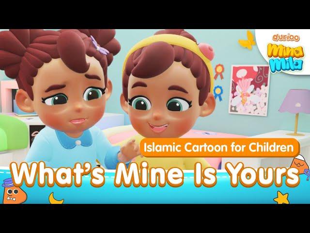 What's Mine is Yours | Mila Mina | Manners for Kids | Durioo Original