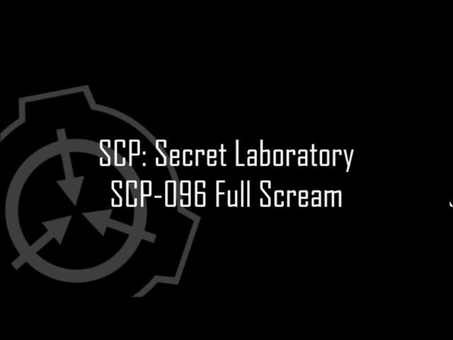 SCP: Secret Laboratory - SCP-096 New Scream