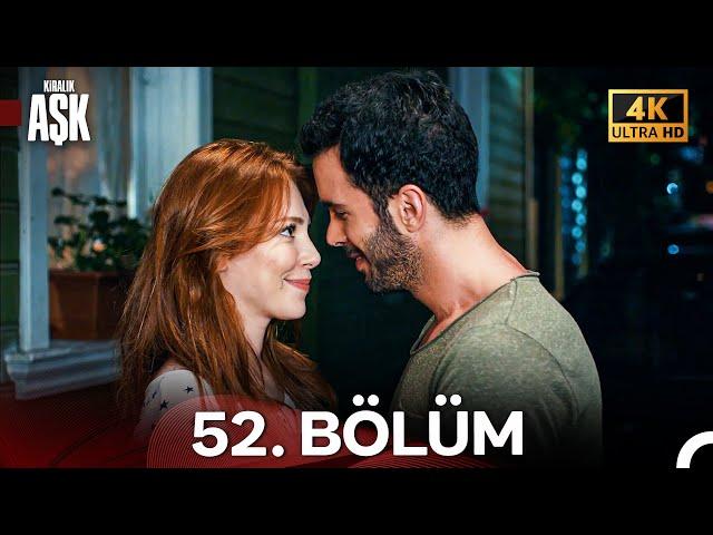 Kiralık Aşk Yeniden 52. Bölüm (4K Ultra HD) (SEZON FİNALİ)