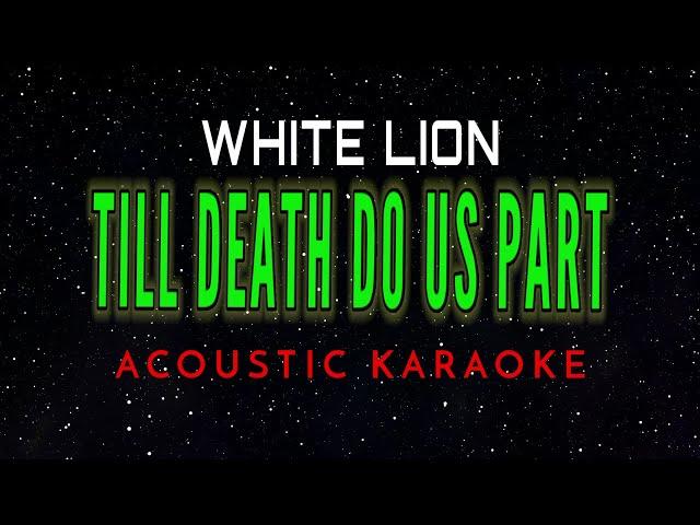 White Lion  -  Till Death Do Us Part  (Acoustic Karaoke)