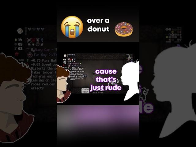 5 Year Relationship and I can't get ONE DONUT -#shorts #viral #gaming #bindingofisaac
