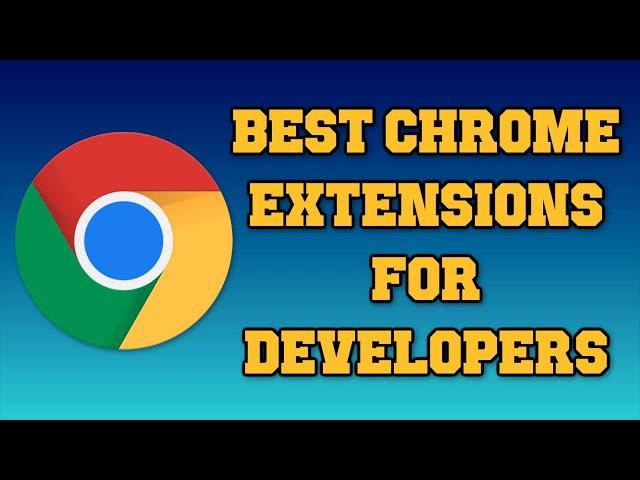 6 Best Chrome Extensions for Developers - Diligent Dev