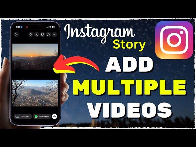 2 Ways To Add Multiple Videos To Instagram Story (2024)