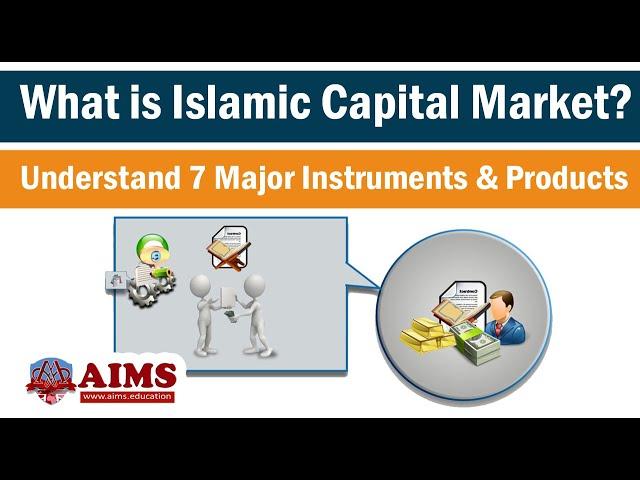 What is Islamic Capital Market? Definition, Types, Instrumets and Products - AIMS Education