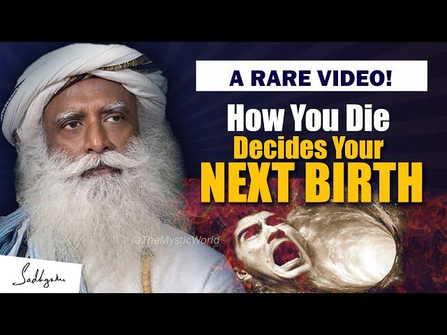 A SHOCKING PROCESS! How You Die Decides Your Next Birth | Death | Karma | Sadhguru