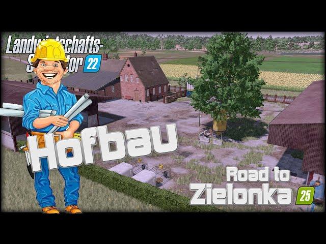 LS25 ROAD to ZIELONKA #001 - Wie war denn das mit ZIELONKA ? - Lasst uns mal einen HOF bauen / LS22