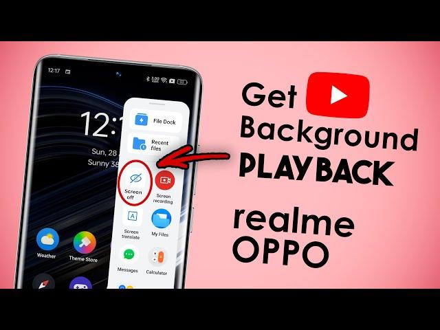 Get back YouTube Background Playback feature in any Realme, OPPO device