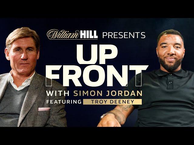 "Saudi Arabia... That’s something I'd be interested in!"  Troy Deeney | Up Front