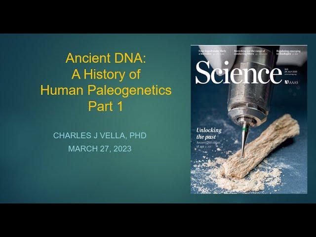 Ancient DNA 2000 2023, Pt 1, Mar 2023, by Charles J Vella, PhD