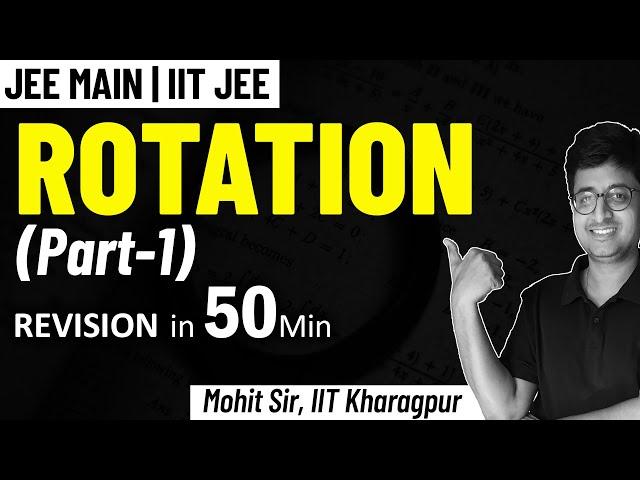 Rotational Motion (Part-1) | MOI Torque & Static Equilibrium | JEE Physics | Mohit Sir (IIT KGP)