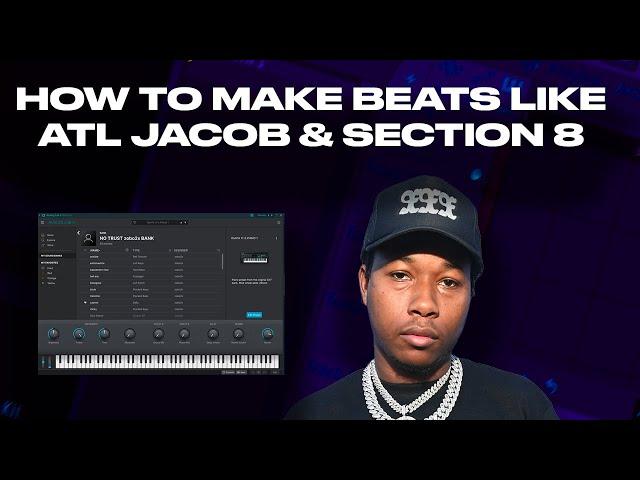 How To Make BEATS Like ATL JACOB, CHI CHI & SECTION 8 | FL Studio Tutorial