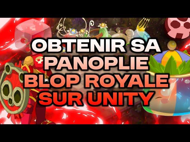 [DOFUS UNITY] COMMENT OBTENIR VOS PANOPLIES BLOP ROYALES FACILEMENT PENDANT LE RUSH SERVEUR