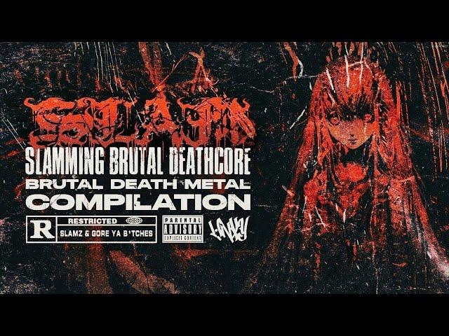 Slamming Brutal Death Metal / Deathcore COMPILATION | Unexysted