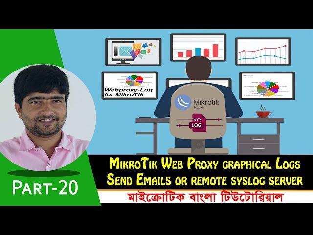 MikroTik Web Proxy graphical Logs Send Emails or remote syslog server | Part-20