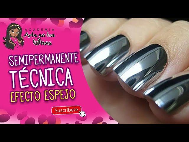 Semipermanente Técnica Efecto Espejo | Tutorial de decoración  |  Arte en tus Uñas