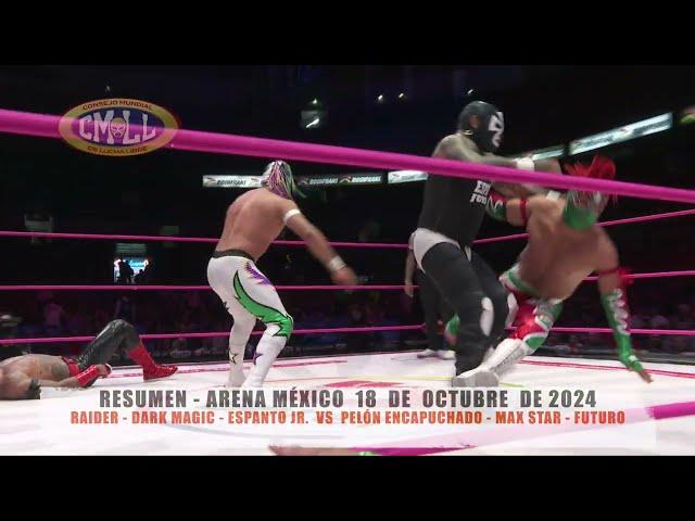 CMLL-RAIDER - DARK MAGIC - ESPANTO JR. VS PELÓN ENCAPUCHADO- MAX STAR - FUTURO/ARENA MÉXICO/18-10-24