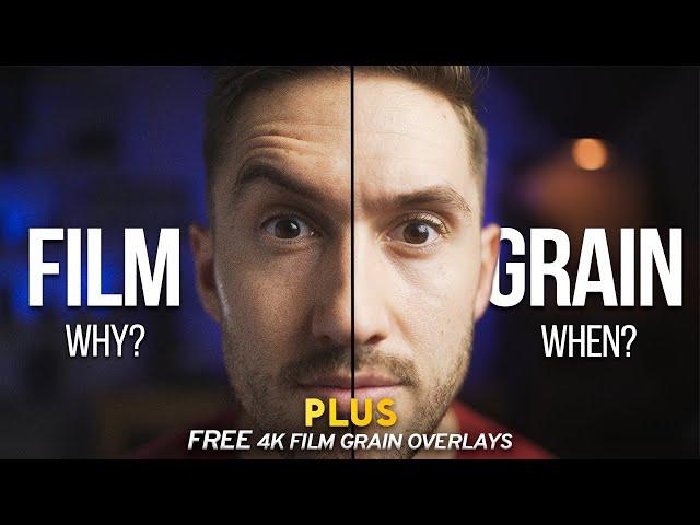 WHEN and WHY you should use FILM GRAIN in your videos (and FREE Film Grain Overlays!)