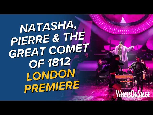 Natasha, Pierre & The Great Comet of 1812 in London | Opening night