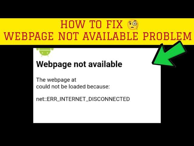 How To Fix "Webpage not available(Android)" Problem|| Tech Issues Solutions