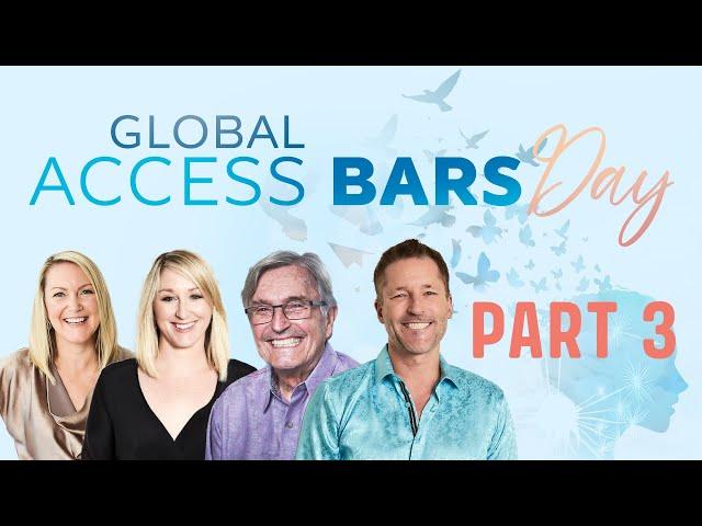 Pt. 3 The 11th Annual Global Access Bars Day! Americas Replay!