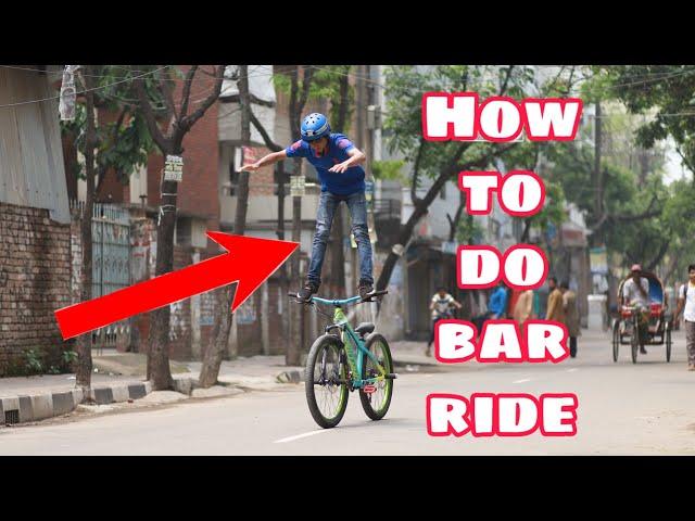 How to do Bar ride | 3 easy steps tutorial  -Bangla