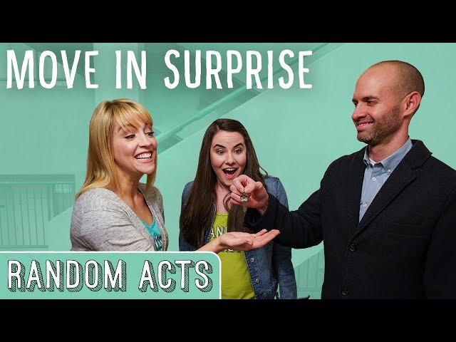 Move in Surprise - Random Acts