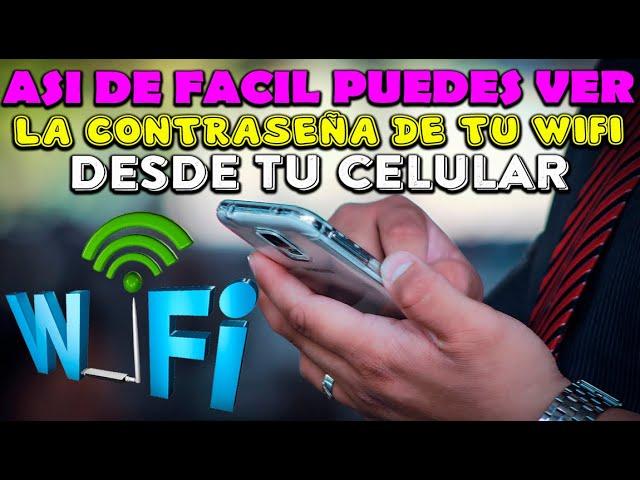 Cómo Ver Mi Contraseña WiFi | Fácil y Rápido | 2024 | Desde Tu Celular