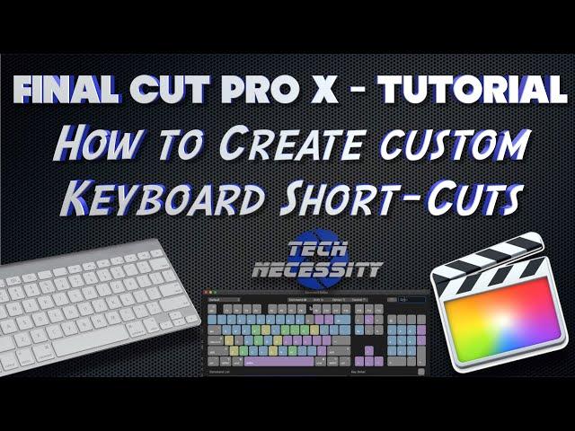 Final Cut Pro Tutorial - Creating Custom Keyboard Shortcuts