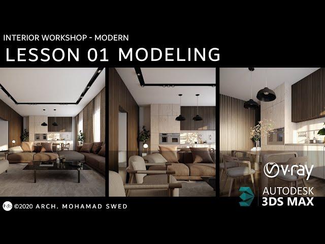 Interior workshop 3Ds max & vray (Modern) - L 01 (Modeling)