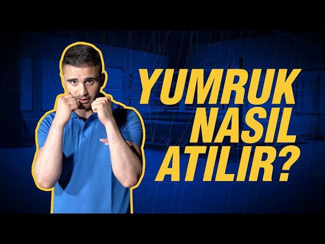 Yumruk Nasıl Atılır?