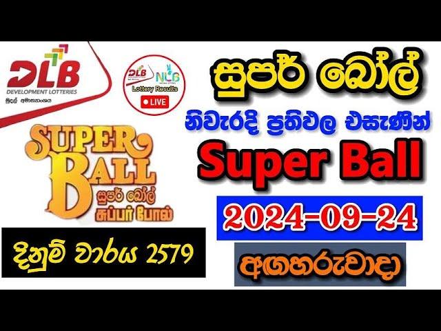 Super ball 2579 2024.09.24 Today Lottery Result අද සුපර් බෝල් ලොතරැයි ප්‍රතිඵල dlb