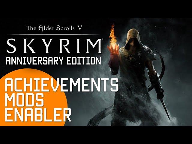 SKYRIM ANNIVERSARY EDITION - Achievements Mods Enabler & DLL Loader  [ PC 1440p ]