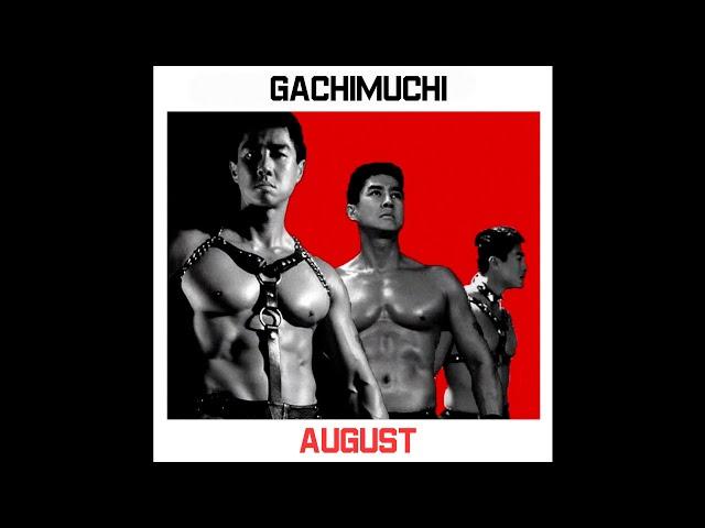 Gachimuchi - August | Gachi Remix