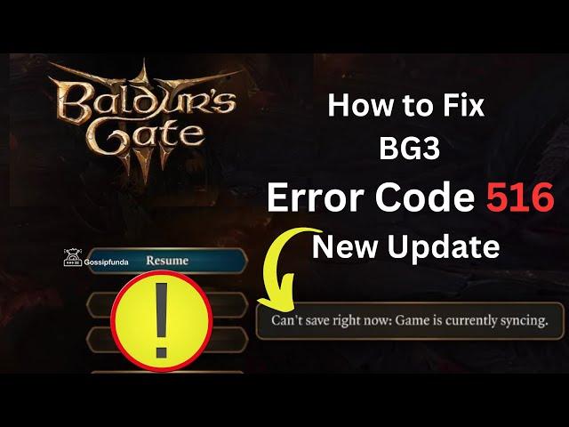 How to Fix BG3 error code 516:  New Update